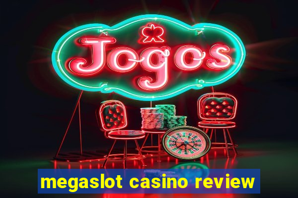 megaslot casino review